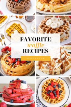 various waffles with different toppings and the words favorite waffle recipes