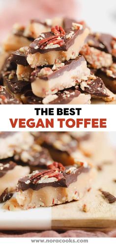 the best vegan toffee is made with chocolate, nuts and pecans