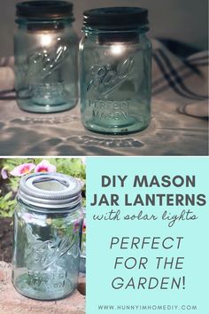 mason jars with text overlay that says diy mason jar lanterns with solar lights perfect for the garden