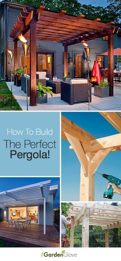 an outdoor pergola with the text how to build the perfect pergola