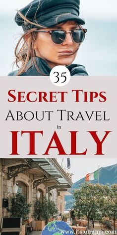 a woman wearing sunglasses and a hat with the words 35 secret tips about travel in italy