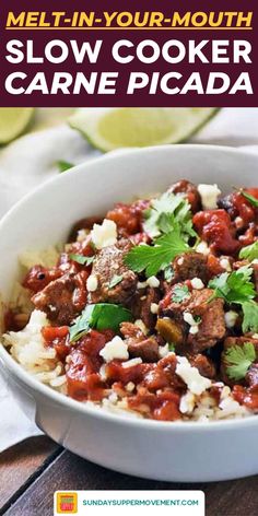 a close up of a bowl of food with text overlay that reads melt - in your mouth slow cooker carne picada