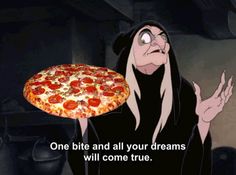 a cartoon character holding a pizza with the caption one bite and all your dreams will come true