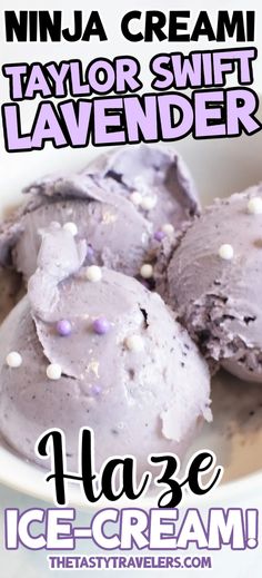 two ice cream scoops in a bowl with the words taylor swift lavender on it