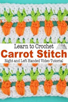 crochet carrot stitch with the text learn to crochet carrot stitch right and left handed video tutor