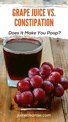 grape juice vs constipatition what does it make you poop?