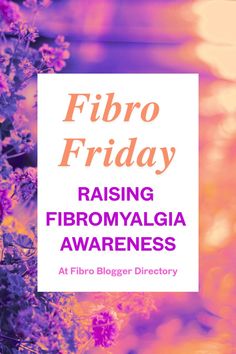 Join Fibro Friday, kicking off every Friday and extending through much of the week. Participate anytime to share your link and help spread awareness about fibromyalgia. Severe Back Pain, Blog Challenge, Dry Eyes, Dog Sitting