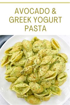 avocado and greek yogurt pasta on a white plate with text overlay