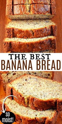 sliced banana bread on a cutting board with text overlay that reads the best banana bread