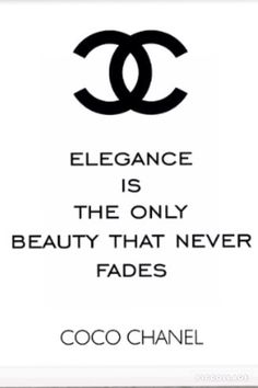 the quote elegance is the only beauty that never fadess coco chanel on white background