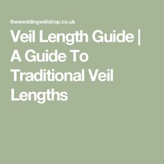 the wedding workshop logo with text that reads veil length guide a guide to traditional veil lengths