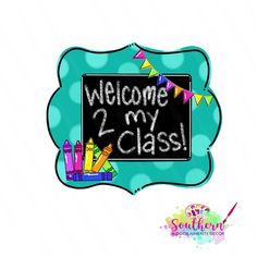 a sign that says welcome to 2 my class with some crayons on it