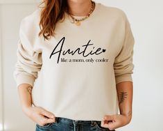 Aunt Sweatshirt, Like A Mom Only Cooler Sweatshirt, Auntie Hoodie, Blessed Auntie Hoodie, Auntie Birthday Sweater, Cute Hoodie For Aunt Processing time is 1-2 business days! Shipping from TX, USA. *Please send us a message if you have any questions regarding colors, sizes, and designs.* To order: -Pick a color and size, select quantity, and add to your cart. How to wash? -Make sure to turn the shirt inside out before washing. -Select gentle cycle and use warm water. -Do NOT iron over the design( Birthday Long Sleeve Hoodie With Letter Print, Birthday Letter Print Long Sleeve Hoodie, Long Sleeve Hoodie With Letter Print For Birthday, Casual Long Sleeve Birthday Sweatshirt, Casual Name Print Sweatshirt For Winter, Casual Winter Sweatshirt With Name Print, Long Sleeve Hoodie With Letter Print For Gift, Casual Hoodie With Name Print For Winter, Long Sleeve Relaxed Fit Hoodie As Gift