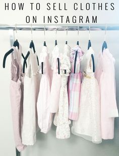 baby clothes hanging on a rack with the words how to sell clothes on instagram