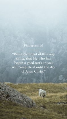 Philippians 1:6 says "Being confident of this very thing, that He who has begun a good work in you will complete it until the day of Jesus Christ." Being Confident, Christian Verses, Bible Quotes Wallpaper, Word Of Faith, Bible Passages, Words Of Hope, Christian Bible Quotes, Bible Devotions, Bible Teachings