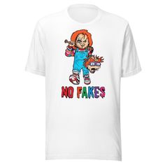 a white t - shirt with the words no fakes on it