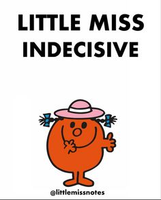 a little miss indecisive poster with an orange character wearing a hat and holding a