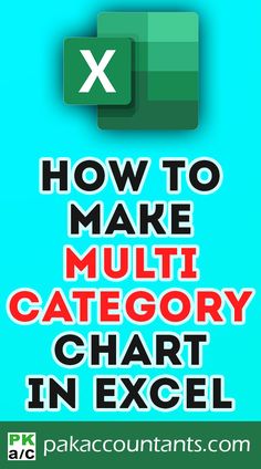 the text how to make multi - categoryy chart in excel on a blue background