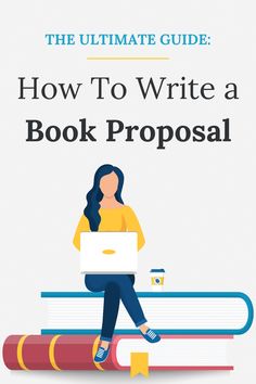 the ultimate guide how to write a book proposal