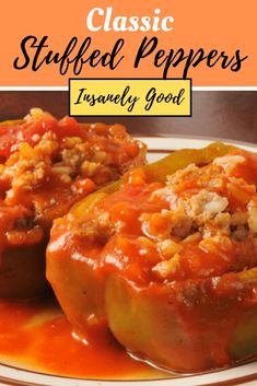 two stuffed peppers on a white plate with sauce and bread in the background, text classic stuffed peppers is usually good