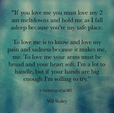 an image of a poem written in blue and green with the words, if you love me you must love my 2 am mellows and hold me as i