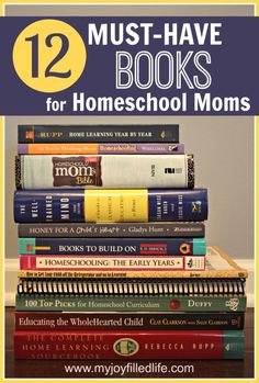 books stacked on top of each other with the title 12 must - have books for homeschool moms