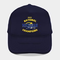 Michigan National Champions -- Choose from our vast selection of Trucker hats to match with your favorite design to make the perfect custom graphic Hat. Customize your color! For men and women. University Of Michigan, Trucker Hats, Hat Designs, Trucker Hat, Michigan, Men And Women, For Men, Hats, Color