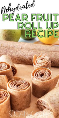 rolled up fruit and vegetable rolls on a baking sheet with the title text overlay