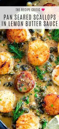 the recipe for pan seared scallops in lemon butter sauce is shown here