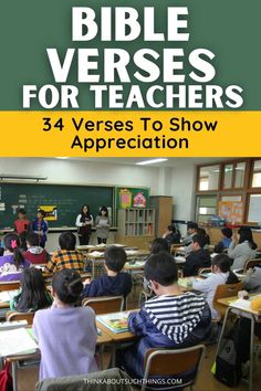 children sitting at desks in front of a blackboard with the words bible verses for teachers