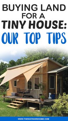 a tiny house with the title buying land for a tiny house our top tips