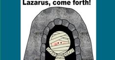 a poster with an image of a person wrapped in bandages and the words lazarrus, come forth