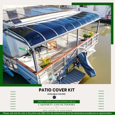 the patio cover kit is designed for boats