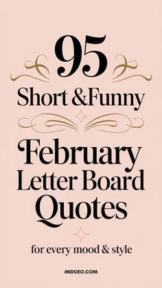 the cover of 95 short and funny february letter board quotes for every mood & style