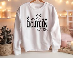 Hello Eighteen Est 2006 Sweatshirt, 18th Birthday Sweatshirt, Birthday Gift Sweatshirt, Birthday Sweatshirt, Happy Birthday Sweatshirt White Relaxed Fit Sweatshirt For Birthday, Casual Birthday Sweatshirt With Lettering, Casual Sweatshirt With Lettering For Birthday, White Casual Sweatshirt For Birthday, Casual White Sweatshirt For Birthday, White Sweatshirt With Name Print For Birthday, White Letter Print Sweatshirt For Birthday, Lettering Crew Neck Sweatshirt For Birthday, Birthday Sweatshirt