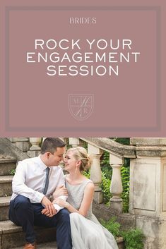 a bride and groom sitting on steps with the text rock your engagement session