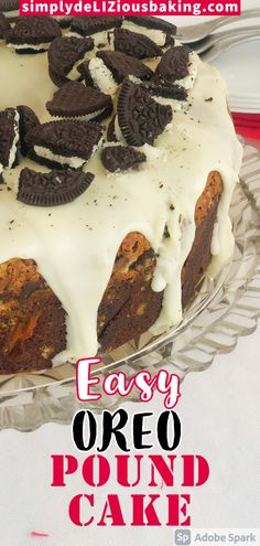 an easy oreo pound cake with white icing and chocolate cookies on top is ready to be eaten