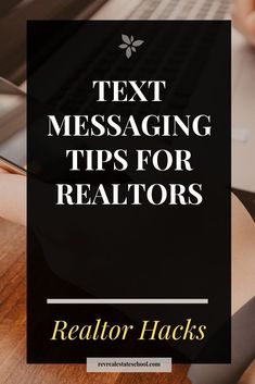 text messageing tips for realtors that are easy to use and great for your business