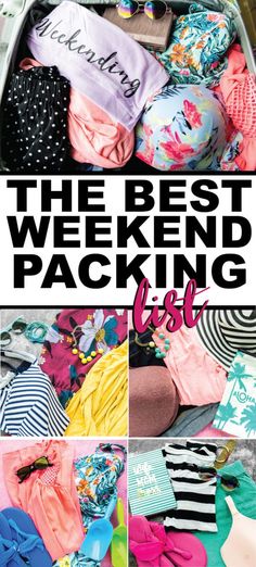 the best weekend packing list for women and girls in their suitcases with text overlay that reads, the best weekend packing list