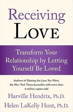 the book receiving love transform your relationship by letting yourself to be loved, with an image of