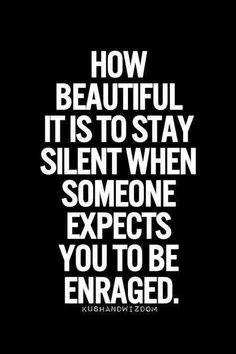 a black and white quote with the words how beautiful it is to stay silent when someone expect