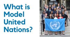 a group of people standing in front of a building with the words what is model united nations?