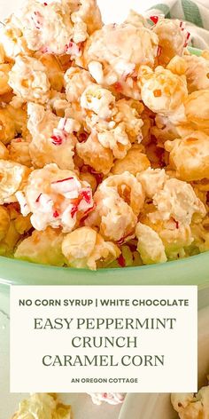 no corn syrup white chocolate easy peppermint crunch caramel corn in a green bowl