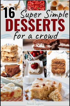 desserts with text overlay that reads 16 super simple desserts for a crowd