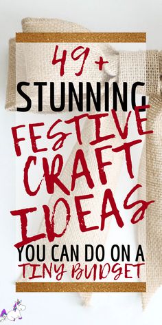 a sign that reads, running festive craft ideas you can do on a ten budget