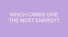 Which carbs give the most energy? Sources of complex carbohydrates that will give you long-lasting energy include whole grains, fruits and vegetables. Popcorn, brown rice, wild rice, quinoa, barley, oatmeal, bulgur and buckwheat are examples of whole grains. Starchy vegetables include corn, potatoes, peas and dried beans. How many calories are in a 1/2 cup […] Wrestling Diet, Best Low Carb Snacks, Protein Rich Snacks, Counting Carbs, Complex Carbohydrates, High Carb Foods, Starchy Vegetables, High Fat Foods, Carb Free