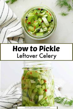 pickle leftover celery in a mason jar with text overlay that reads how to pickle leftover celery