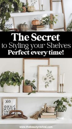 the secret to styling your shelves perfect every time