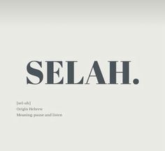 the word selah is shown in black and white