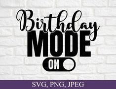 birthday mode on svg, png, jpeg and dxf files